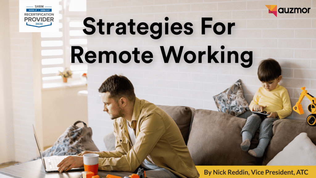 Man working on a laptop on a sofa while a child plays beside him, with the title Strategies For Remote Working by Nick Reddin