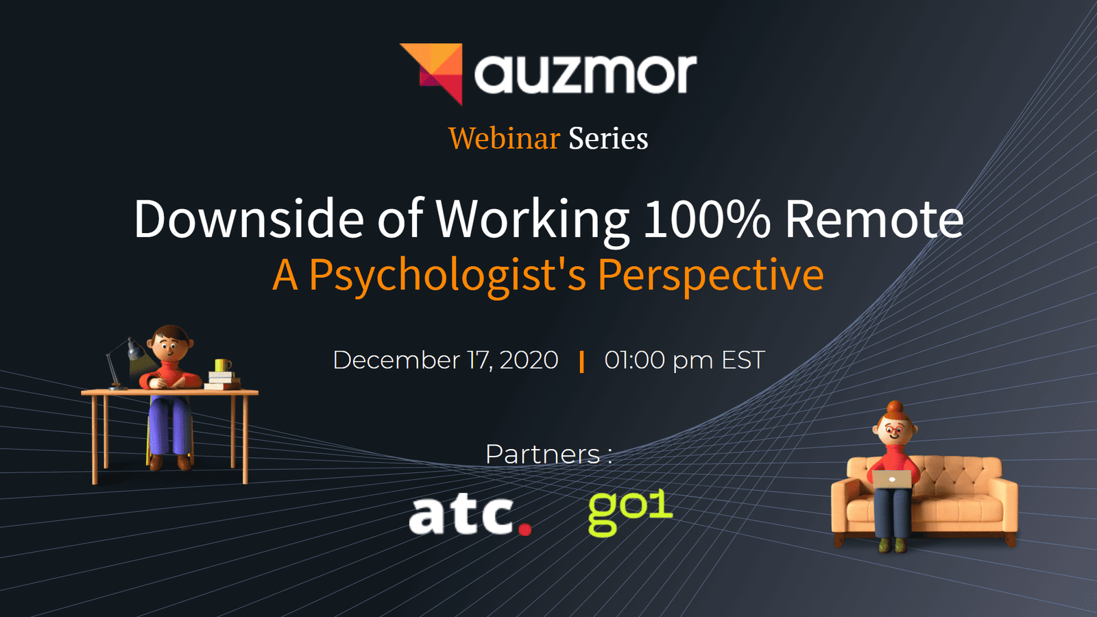 Auzmor webinar banner: Downside of Working 100% Remote, A Psychologist's Perspective, December 17 2020, with partners ATC and GO1