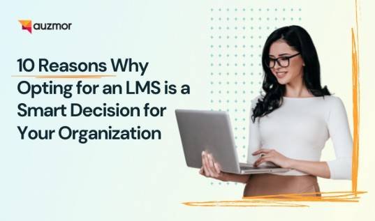 Woman in glasses holding a laptop, with the title 10 Reasons Why Opting for an LMS is a Smart Decision for Your Organization