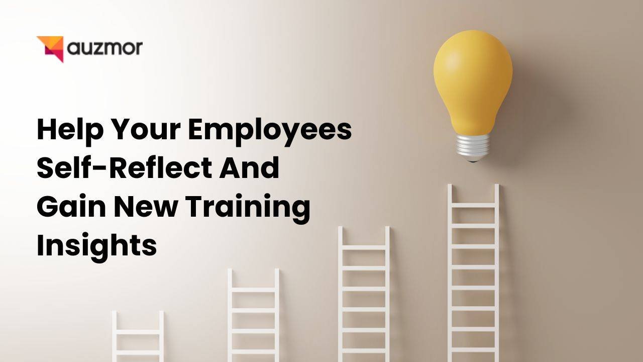 Lightbulb above ladders of different heights, with the title Help Your Employees Self-Reflect And Gain New Training Insights