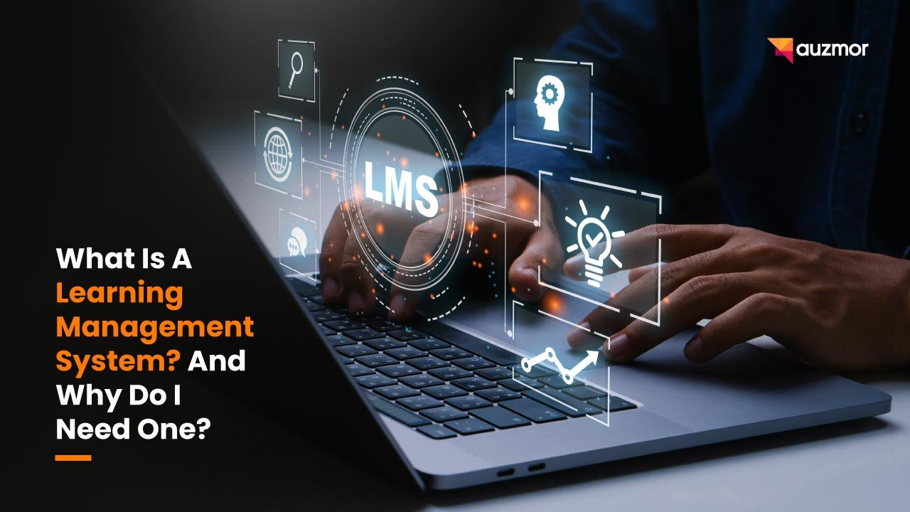 Hands on a laptop with holographic LMS icons, with the title What Is A Learning Management System? And Why Do I Need One?