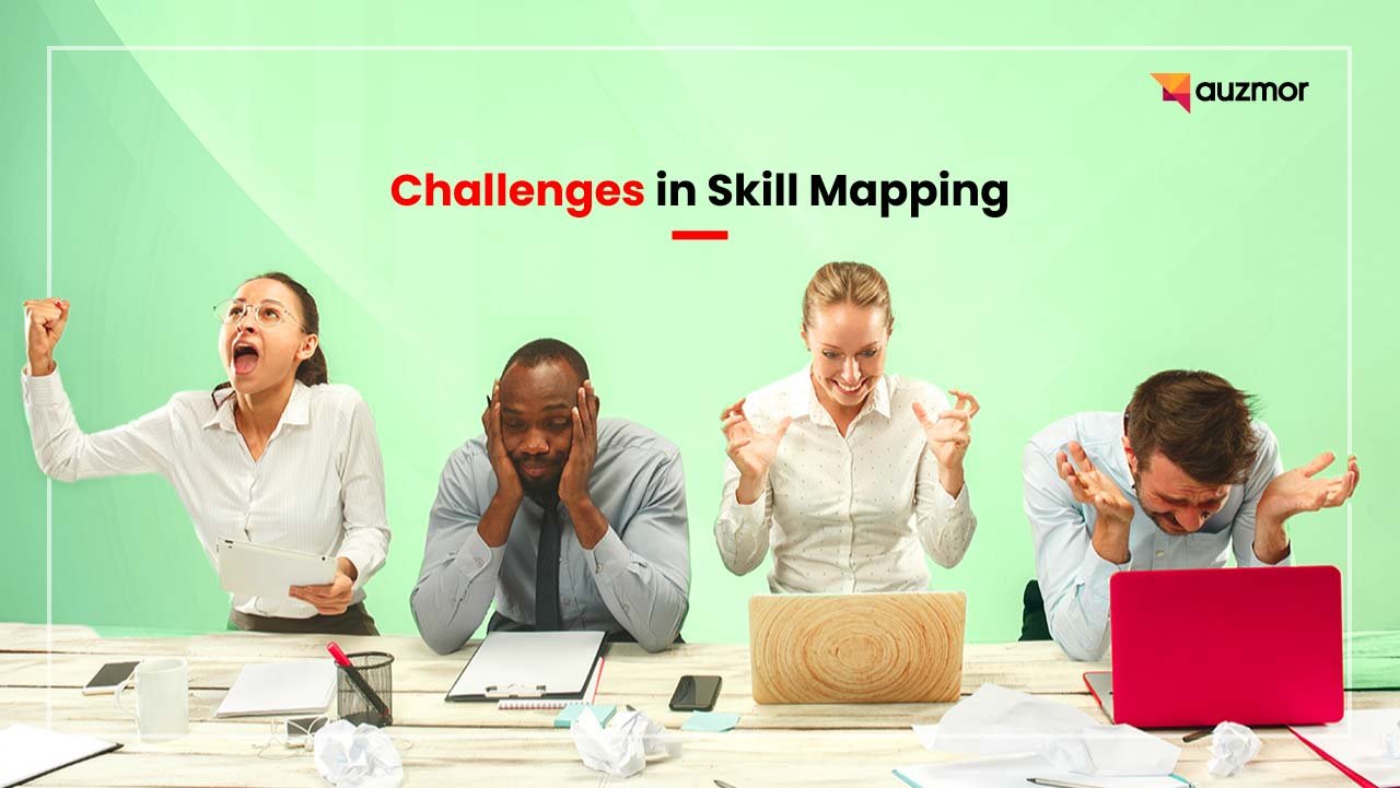 Stressed employees at a messy desk, with the title Challenges in Skill Mapping