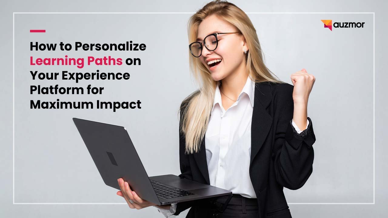 Excited woman holding a laptop and cheering, with the title How to Personalize Learning Paths on Your Experience Platform for Maximum Impact