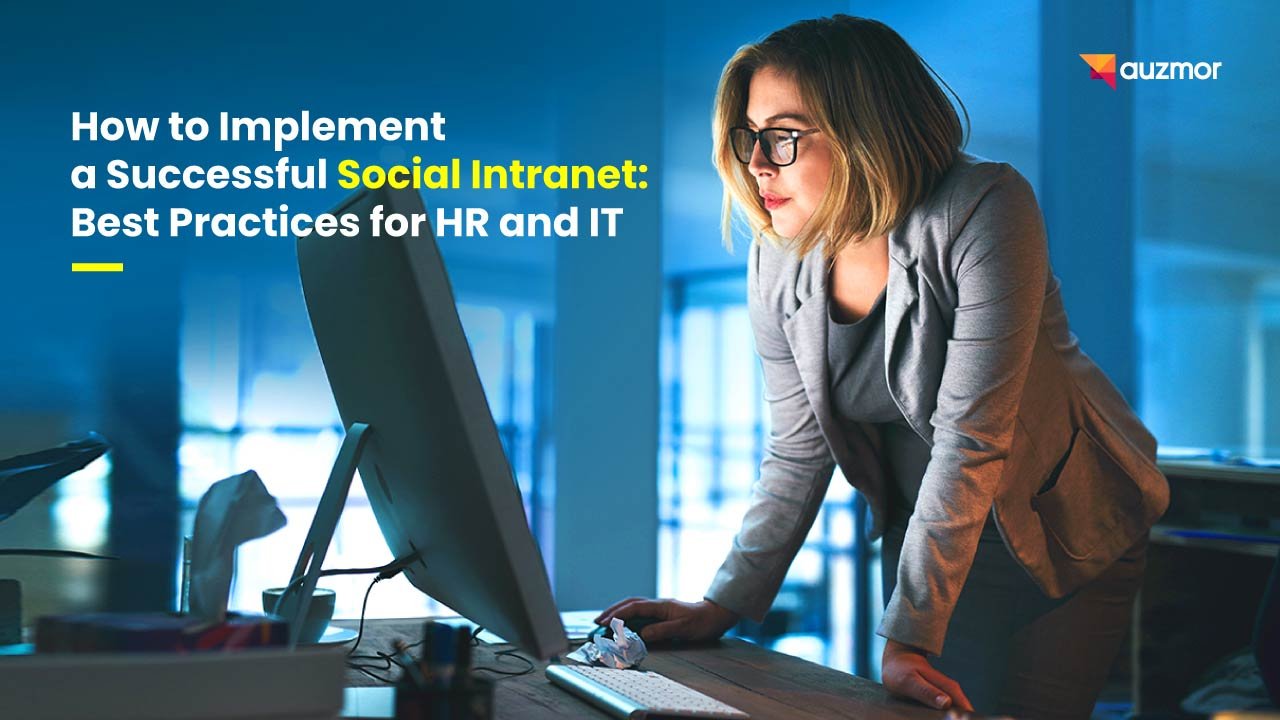 Woman in glasses working at a desktop computer, with the title How to Implement a Successful Social Intranet: Best Practices for HR and IT