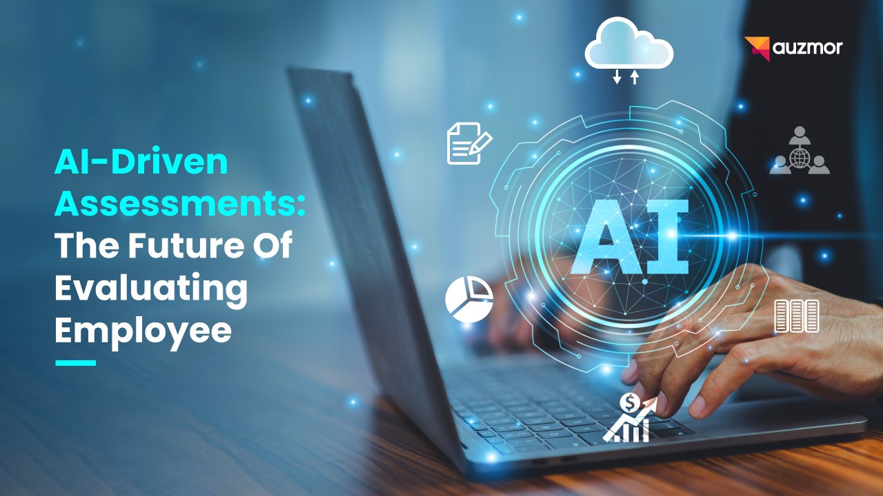 Hands on a laptop under glowing AI icons, with the title AI-Driven Assessments: The Future of Evaluating Employees