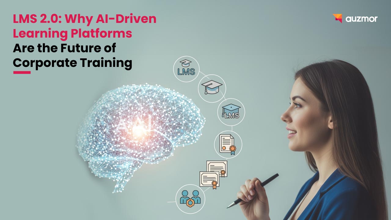 Woman looking at a glowing AI brain and learning icons, with the title LMS 2.0: Why AI-Driven Learning Platforms Are the Future of Corporate Training
